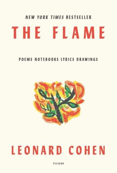 Cover for Leonard Cohen · The Flame: Poems Notebooks Lyrics Drawings (Taschenbuch) (2019)