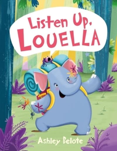 Cover for Ashley Belote · Listen Up, Louella (Hardcover Book) (2022)