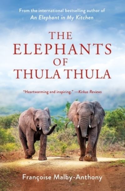 Cover for Francoise Malby-Anthony · The Elephants of Thula Thula - Elephant Whisperer (Paperback Book) (2024)