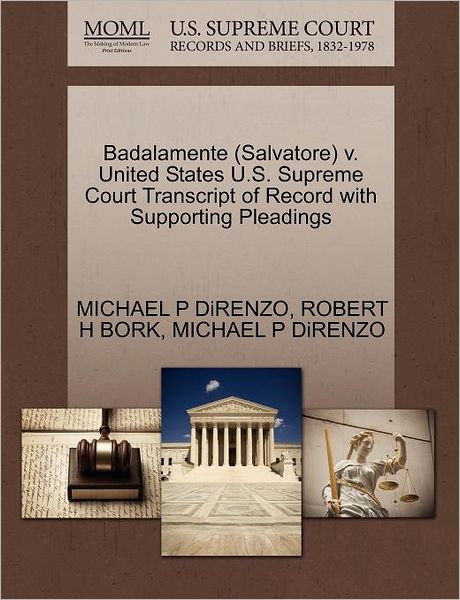 Cover for Michael P Direnzo · Badalamente (Salvatore) V. United States U.s. Supreme Court Transcript of Record with Supporting Pleadings (Paperback Book) (2011)