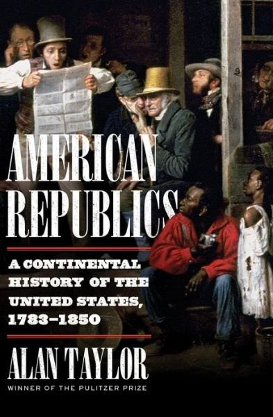 Cover for Alan Taylor · American Republics (Bog) (2021)