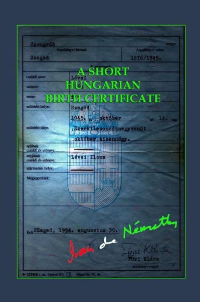 Cover for Ivan De Nemethy · A Short Hungarian Birth Certificate (Paperback Book) (2014)