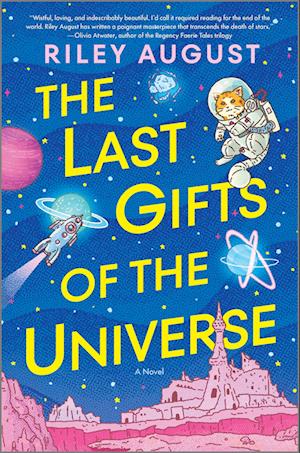 Cover for Riley August · The Last Gifts of the Universe (Bound Book) (2024)