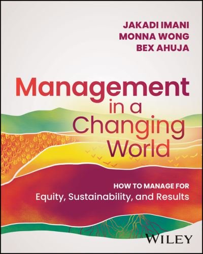 Cover for Jakada Imani · Management In A Changing World: How to Manage for Equity, Sustainability, and Results (Pocketbok) (2023)
