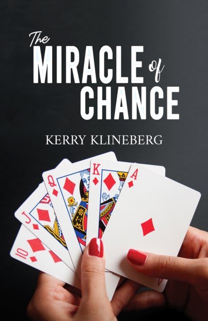 The Miracle of Chance - Kerry Klineberg - Livros - Austin Macauley Publishers - 9781398406797 - 26 de abril de 2024