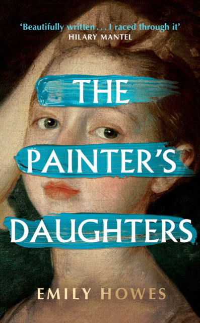 The Painter's Daughters: The award-winning debut novel selected for BBC Radio 2 Book Club - Emily Howes - Libros - Orion - 9781399610797 - 29 de febrero de 2024