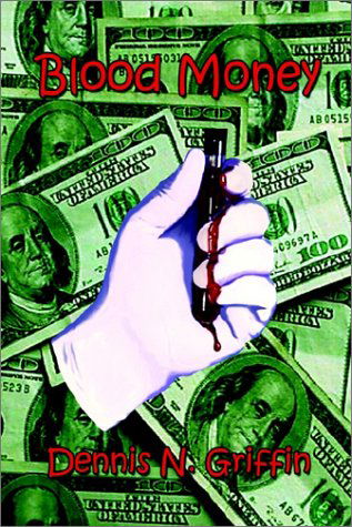 Cover for Dennis N. Griffin · Blood Money (Hardcover Book) (2002)