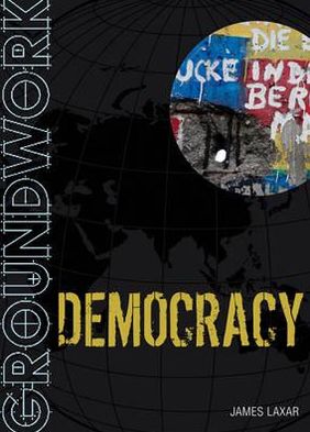 Cover for James Laxer · Groundwork Democracy (Hardcover Book) (2010)