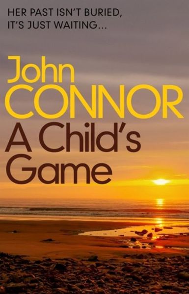 Cover for John Connor · A Child's Game - Karen Sharpe (Paperback Book) (2019)