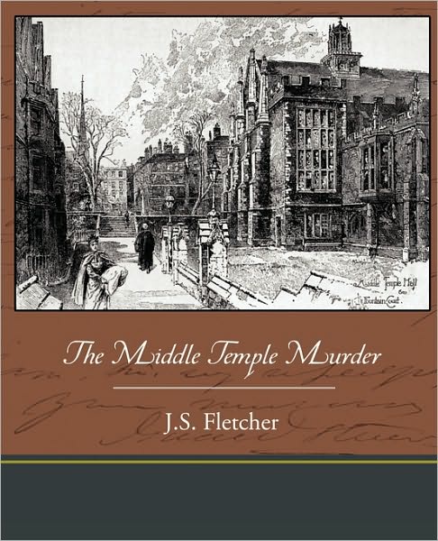 The Middle Temple Murder - J S Fletcher - Books - Book Jungle - 9781438533797 - December 31, 2009