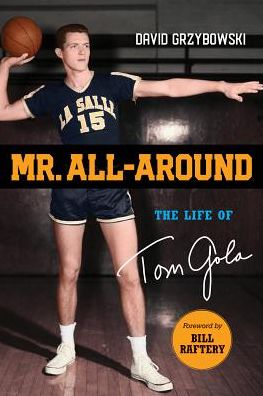 Cover for David Grzybowski · Mr. All-Around: The Life of Tom Gola (Hardcover Book) (2018)