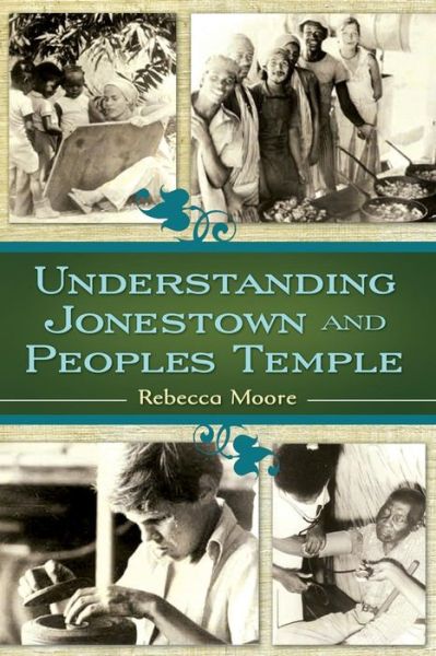 Cover for Rebecca Moore · Understanding Jonestown and Peoples Temple (Paperback Book) (2018)