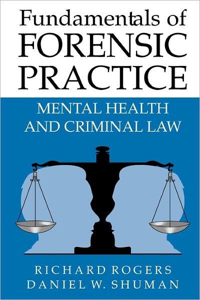 Cover for Richard Rogers · Fundamentals of Forensic Practice: Mental Health and Criminal Law (Taschenbuch) [Softcover reprint of hardcover 1st ed. 2005 edition] (2010)