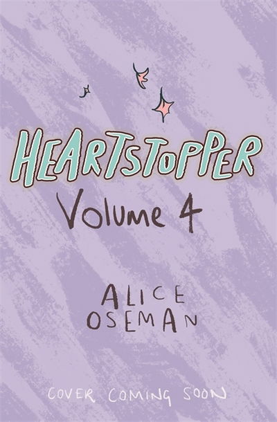 Heartstopper Volume 4: The bestselling graphic novel, now on Netflix! - Heartstopper - Alice Oseman - Bøger - Hachette Children's Group - 9781444952797 - 6. maj 2021