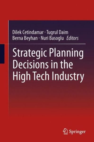 Cover for Cetindamar  Dilek · Strategic Planning Decisions in the High Tech Industry (Pocketbok) [2013 edition] (2015)