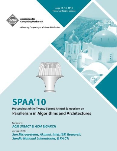 Cover for Spaa Conference Committee · SPAA 10 Proceedings of the 22nd Annual Symposium on Parallelisms in Algorithns and Architectures (Taschenbuch) (2011)