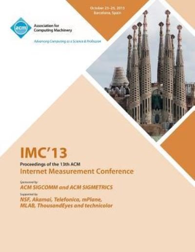 Cover for IMC 13 Conference Committee · IMC 13 Proceedings of the 13th ACM Internet Measurement Conference (Paperback Book) (2013)