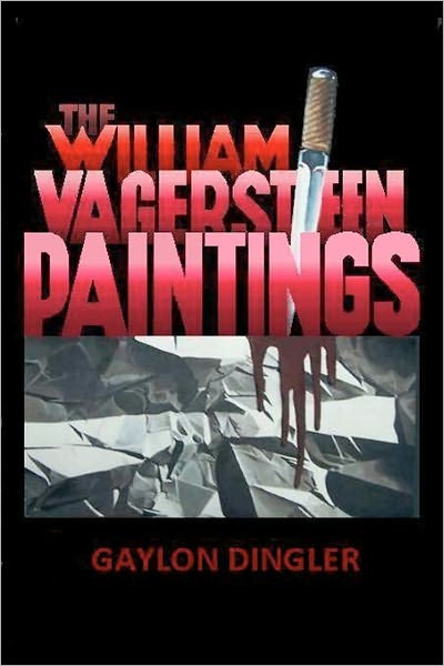 Cover for Gaylon Dingler · The William Vagersteen Paintings (Paperback Book) (2010)