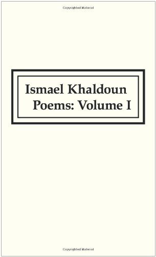 Cover for Ismael Khaldoun · Poems: Volume I (Paperback Book) (2010)