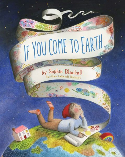 Cover for Sophie Blackall · If You Come to Earth (Hardcover Book) (2020)