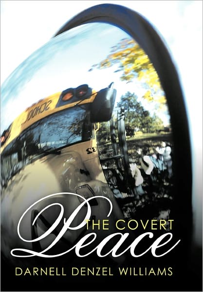 Cover for Darnell Denzel Williams · The Covert Peace (Paperback Book) (2011)