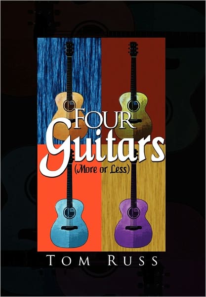 Cover for Tom Russ · Four Guitars (Hardcover Book) (2011)
