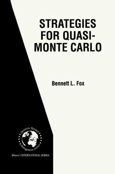 Cover for Bennett L. Fox · Strategies for Quasi-Monte Carlo - International Series in Operations Research &amp; Management Science (Paperback Book) [Softcover reprint of the original 1st ed. 1999 edition] (2012)