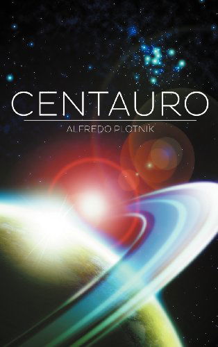 Cover for Alfredo Plotnik · Centauro (Hardcover Book) (2012)