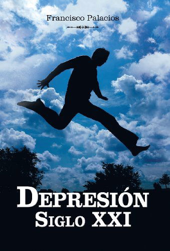 Cover for Francisco Palacios · Depresion Siglo Xxi (Hardcover Book) [Spanish edition] (2013)