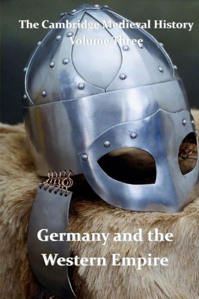 Cover for J B Bury · The Cambridge Medieval History Vol 3 - Germany and the Western Empire: J.b. Bury (Paperback Book) (2011)