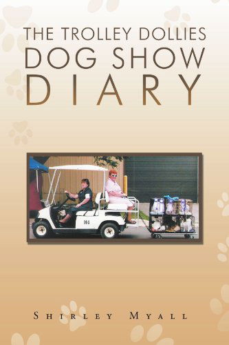 Cover for Shirley Myall · The Trolley Dollies Dog Show Diary (Paperback Bog) (2011)