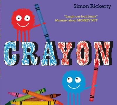Crayon - Simon Rickerty - Bøger - Simon & Schuster Ltd - 9781471116797 - 2. januar 2014