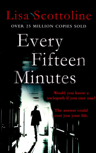 Every Fifteen Minutes - Lisa Scottoline - Books - Headline Publishing Group - 9781472221797 - November 19, 2015