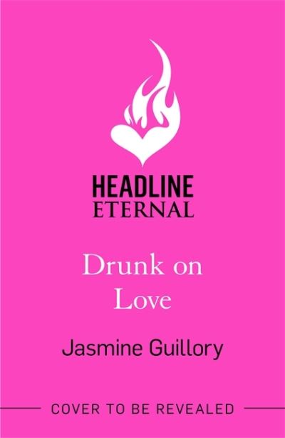 Cover for Jasmine Guillory · Drunk on Love: The sparkling new rom-com from the author of the 'sexiest and smartest romances' (Red) (Paperback Book) (2022)