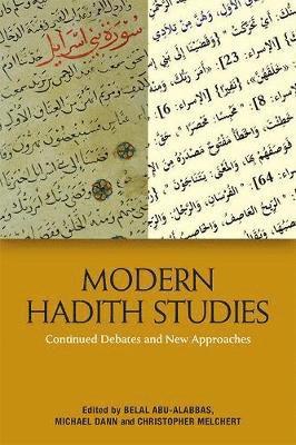 Cover for Belal Abu-Alabbas · Modern Hadith Studies: Continuing Debates and New Approaches (Hardcover Book) (2020)