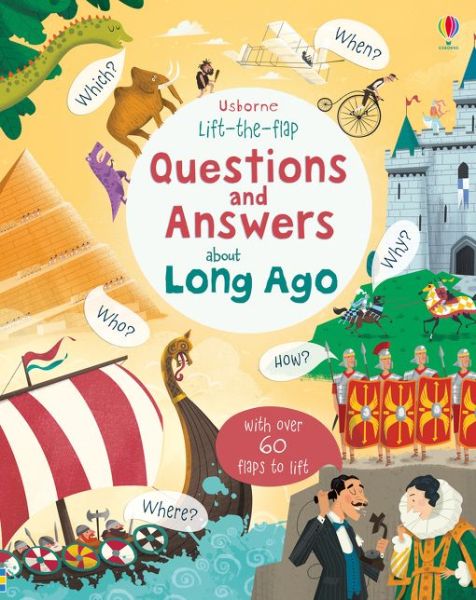 Lift-the-flap Questions and Answers about Long Ago - Questions and Answers - Katie Daynes - Livres - Usborne Publishing Ltd - 9781474933797 - 8 février 2018