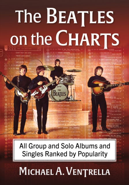 Cover for Michael A. Ventrella · The Beatles on the Charts: All Group and Solo Albums and Singles Ranked by Popularity (Taschenbuch) (2023)