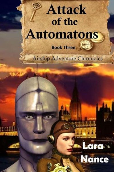 Cover for Lara Nance · Attack of the Automatons - Book Three: Airship Adventure Chronicles (Volume 1) (Paperback Book) (2013)