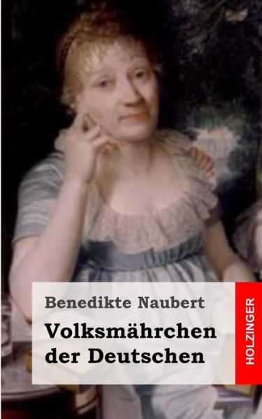 Cover for Benedikte Naubert · Volksmahrchen Der Deutschen (Pocketbok) (2013)