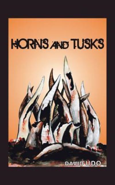 Cover for David Udo · Horns and Tusks (Paperback Book) (2016)