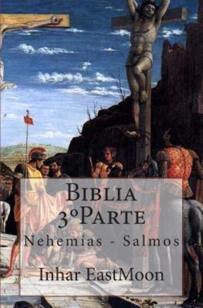 Cover for Inhar Eastmoon Em · Biblia 3 Parte: Nehemias - Salmos (Paperback Book) (2013)