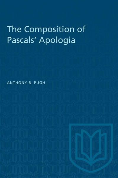 Cover for Anthony R. Pugh · The Composition of Pascals' Apologia (Taschenbuch) (1984)