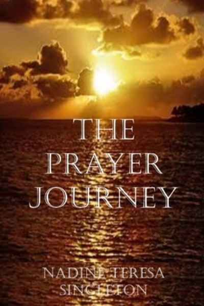 Cover for Nadine Teresa Singleton · The PRAYER Journey (Paperback Book) (2013)