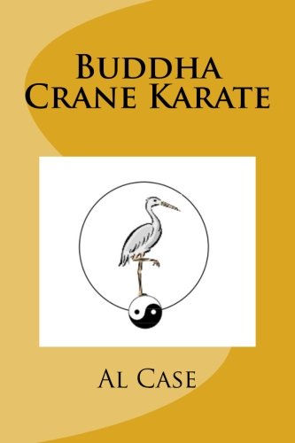 Cover for Al Case · Buddha Crane Karate (Paperback Book) (2013)