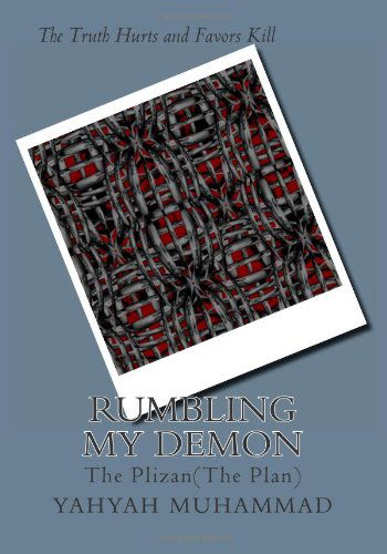 Cover for Yahyah Muhammad Jr. · Rumbling My Demon: the Plizan (Volume 1) (Paperback Book) (2014)