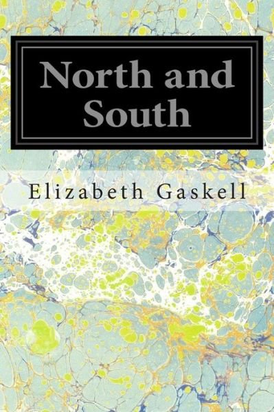 North and South - Elizabeth Gaskell - Książki - Createspace - 9781496081797 - 26 lutego 2014