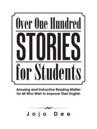 Cover for Jojo Dee · Over One Hundred Stories for Students (Paperback Book) (2015)