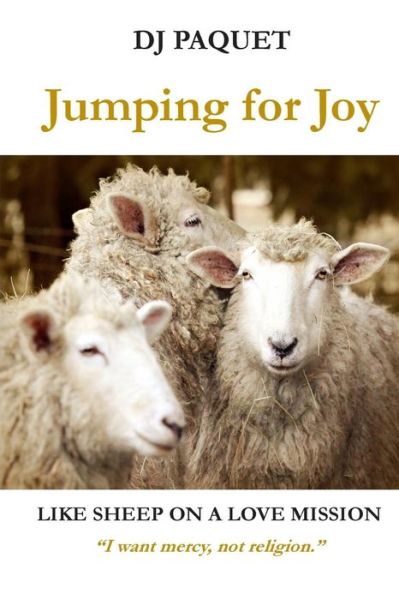 Cover for DJ Paquet · Jumping for Joy: Like Sheep on a Love Mission (Paperback Book) (2015)