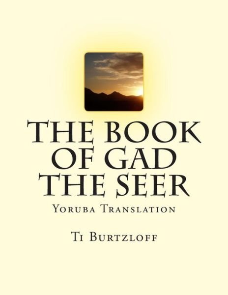 Cover for Ti Burtzloff · The Book of Gad the Seer: Yoruba Translation (Taschenbuch) (2015)