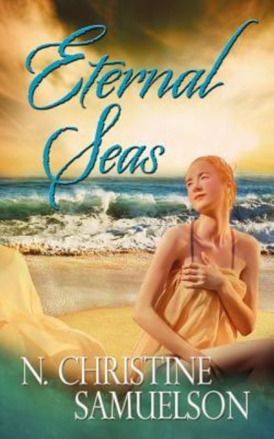 Cover for N. Christine Samuelson · Eternal Seas (Paperback Book) (2018)